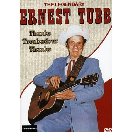 The Legendary Ernest Tubb: Thanks, Troubadour, Thanks (DVD)