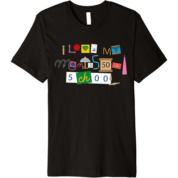 t-shirtI love my Montessori school Premium T-Shirt mens t shirt，black，women，funny，misfits，men，journey