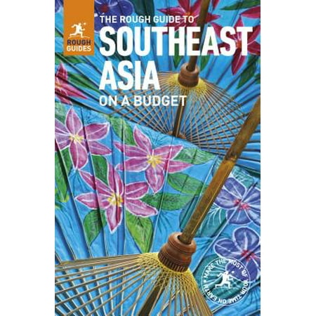 The Rough Guide to Southeast Asia on a Budget (Travel (Best Way To Travel Southeast Asia)