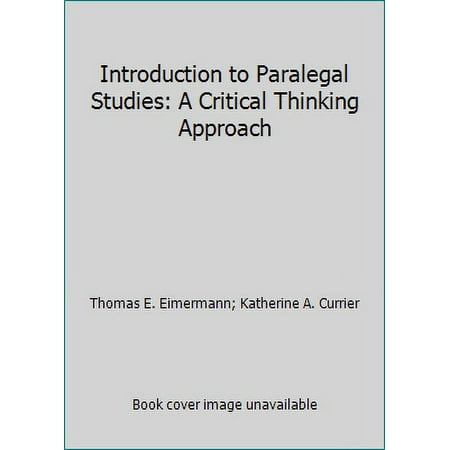 Pre-Owned Introduction to Paralegal Studies: A Critical Thinking Approach (Paperback) 0735502765 9780735502765