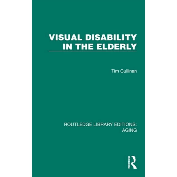 Routledge Library Editions: Aging Visual Disability in the Elderly, (Hardcover)