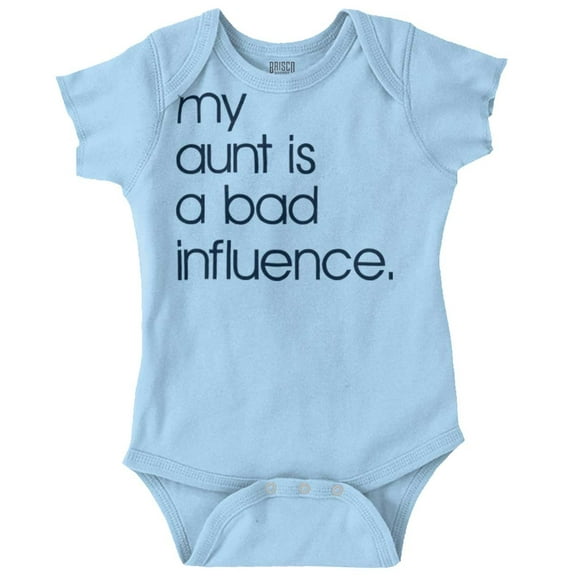 My Aunt is a Bad Influence Funny Cute Romper Boys or Girls Infant Baby Brisco Brands 12M