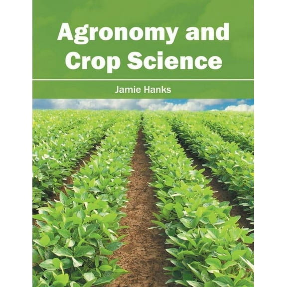 Agronomy and Crop Science, (Hardcover)