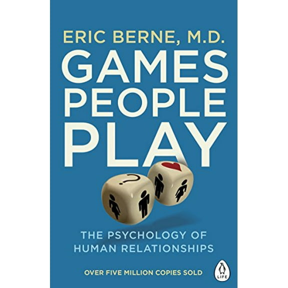 Pre-Owned Games People Play: The Psychology of Human Relationships (Penguin Life) (Paperback) 0241257476 9780241257470
