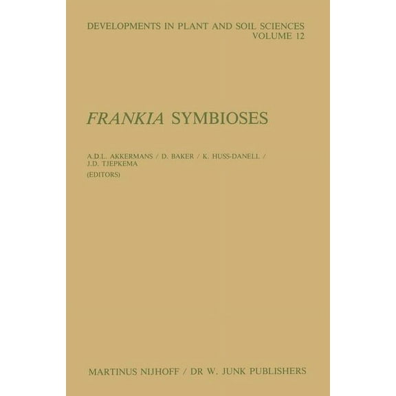 Developments in Plant and Soil Sciences Frankia Symbioses, Book 12, (Paperback)