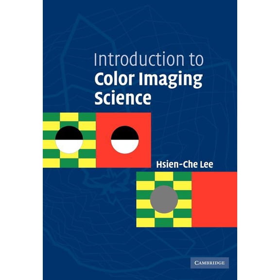 Introduction to Color Imaging Science, (Paperback)