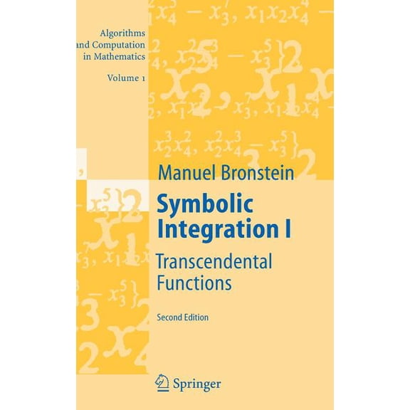Algorithms and Computation in Mathematic Symbolic Integration I: Transcendental Functions, Book 1, (Hardcover)