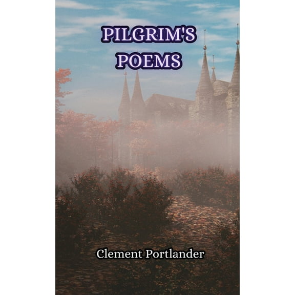 Pilgrim's Poems, (Paperback)