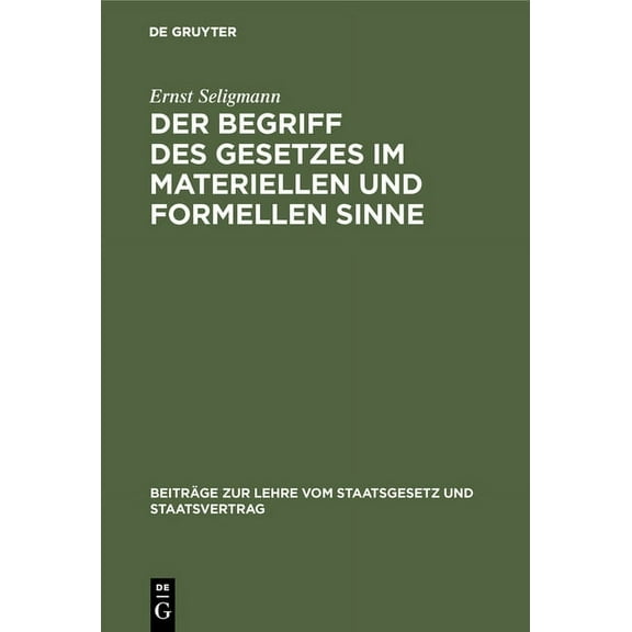 BeitrÃ¤ge Zur Lehre Vom Staatsgesetz Und Der Begriff des Gesetzes im materiellen und formellen Sinne, Book 1, (Hardcover)
