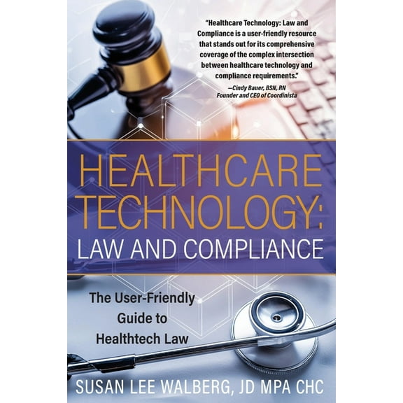 Healthcare Technology Law and Compliance, (Paperback)