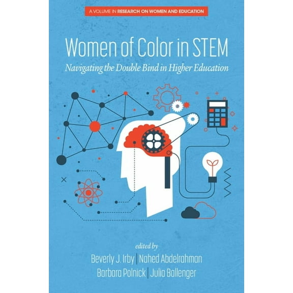 Research on Women and Education Women of Color In STEM: Navigating the Double Bind in Higher Education, (Paperback)