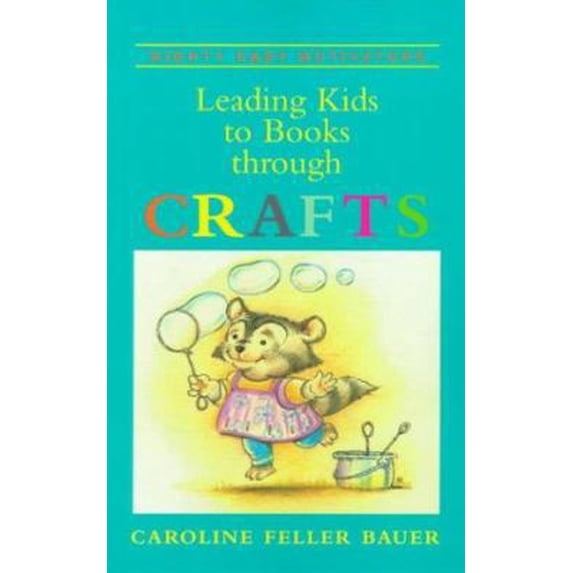 Pre-Owned Leading Kids to Books Through Crafts (Mighty Easy Motivator Series) (Paperback) 0838907695 9780838907696