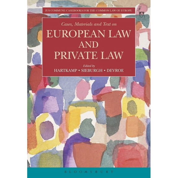 Ius Commune Casebooks for the Common Law Cases, Materials and Text on European Law and Private Law, (Paperback)
