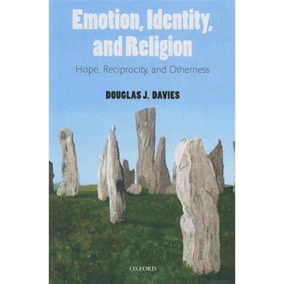 Emotion, Identity, and Religion: Hope, Reciprocity, and Otherness, (Paperback)