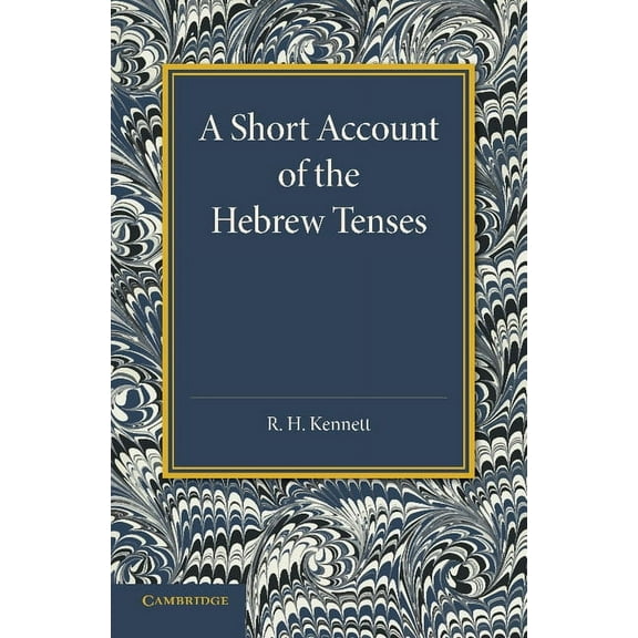 A Short Account of the Hebrew Tenses, (Paperback)