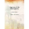 thumbnail image 1 of Caprices D'Un Bibliophile 1878 [Relié], 1 of 1