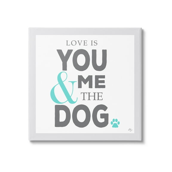 Stupell Industries Love Is You Me & The Dog Phrase Graphic Art Gallery Wrapped Canvas Print Wall Art, Design by K. Kaufman