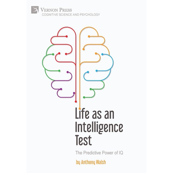 Cognitive Science and Psychology: Life as an Intelligence Test: The Predictive Power of IQ (Hardcover)