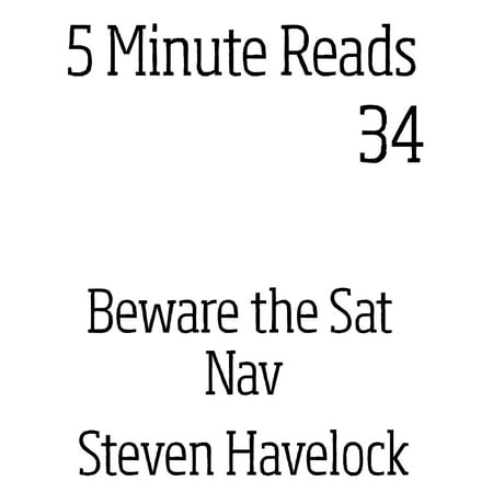 Beware the Sat NAv - eBook (Best Budget Sat Nav Uk)