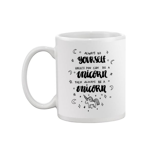 Always Be Yourself Quote. Mug -Image by Shutterstock,