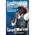 thumbnail image 1 of Pre-Owned Confessions of a Black Conservative: How the Left has Shattered the Dreams of Martin Luther King, Jr., and Black America, 9780982402771, 0982402775, Paperback,, 1 of 1