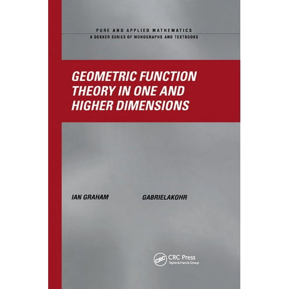 Pure and Applied Mathematics (M. Dekker) Geometric Function Theory in One and Higher Dimensions, Book 255, (Paperback)