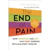 Pre-Owned The End of Pain: How Nutrition and Diet Can Fight Chronic Inflammatory Disease (Paperback) 1771640189 9781771640183