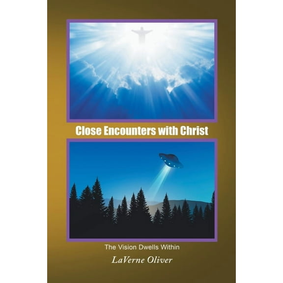 Close Encounters with Christ: The Vision Dwells Within