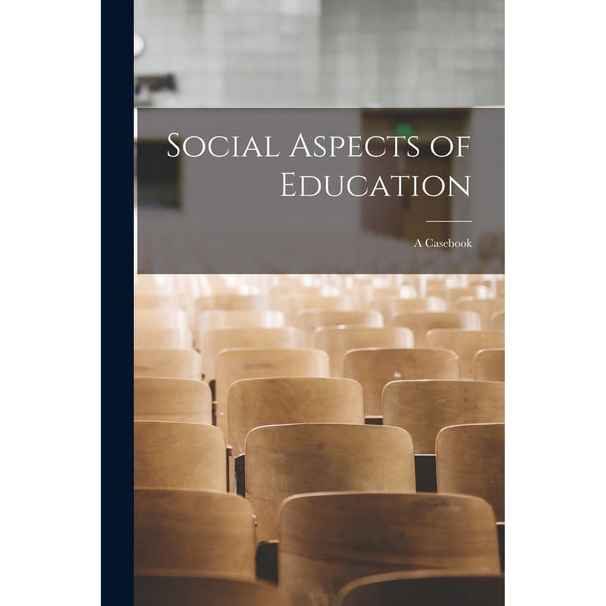 Social Aspects of Education: a Casebook, (Paperback)
