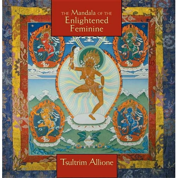 Mandala of the Enlightened Feminine: Awaken the Wisdom of the Five Dakinis, (Audiobook)