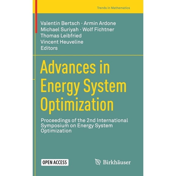 Trends in Mathematics Advances in Energy System Optimization: Proceedings of the 2nd International Symposium on Energy System Optimization, (Hardcover)