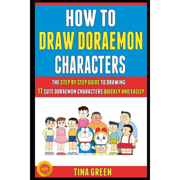 How To Draw Doraemon Characters How To Draw Doraemon Characters The Step By Step Guide To Drawing 17 Cute Doraemon Characters Quickly And Easily Paperback Walmart Com Walmart Com How To Draw Doraemon Characters How To Draw Doraemon Characters The Step By Step Guide To Drawing 17 Cute Doraemon Characters Quickly And Easily Paperback Walmart Com Walmart Com