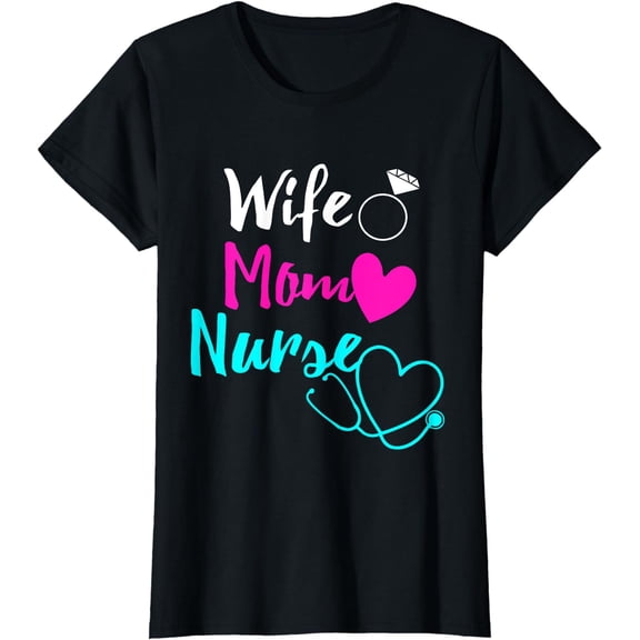 Wife Mom Nurse Womens RN LPN Mothers Day Gift For Nurses T-Shirt