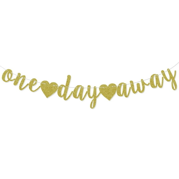 One Day Away Banner, Rehearsal Dinner Decorations Supplies, Wedding Party Sign, Tomorrow We Do, Pre-Strung, Photo Background, Gold Glitter