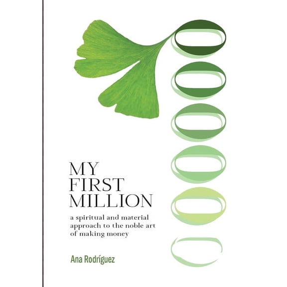 My First Million: A Spiritual and Material Approach to the Noble Art of Making Money (Paperback)