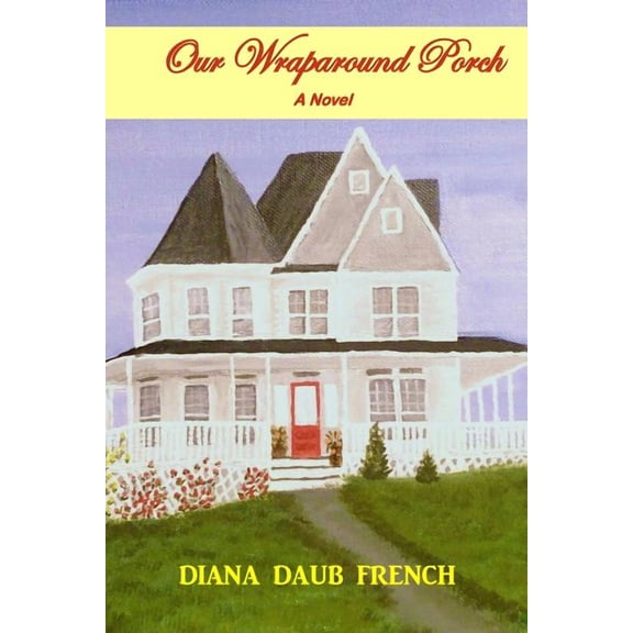 Our Wraparound Porch (Paperback)