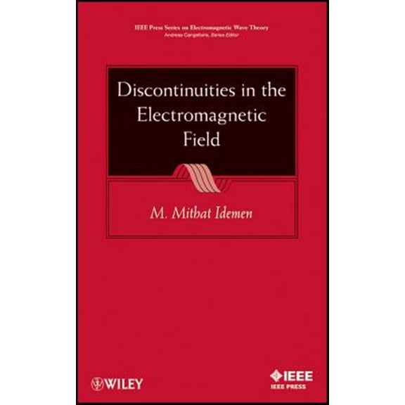 Pre-Owned IEEE Press Electromagnetic Wave Theory: Discontinuities in the Electromagnetic Field (Hardcover)