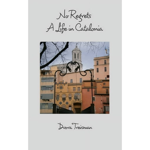 No Regrets: A Life in Catalonia, (Paperback)