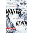 thumbnail image 1 of Pre-Owned The White Death: Tragedy and Heroism in an Avalanche Zone (Paperback) 0385720777 9780385720779, 1 of 2