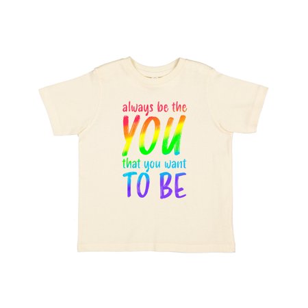 

Inktastic Always Be the You That You Want to Be- rainbow colors Gift Toddler Boy or Toddler Girl T-Shirt