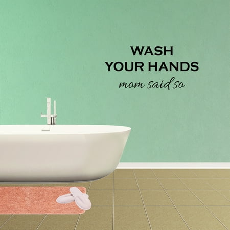 Wall Decal Quote Wash Your Hands Mom Said So Words Bathroom Vinyl Decor Lettering XJ31