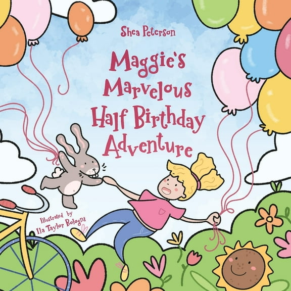 Maggie's Marvelous Half Birthday Adventure, (Paperback)