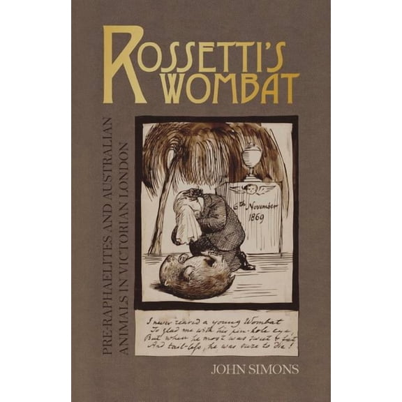 Popular Culture Rossetti's Wombat: Pre-Raphaelites and Australian Animals in Victorian London, (Paperback)