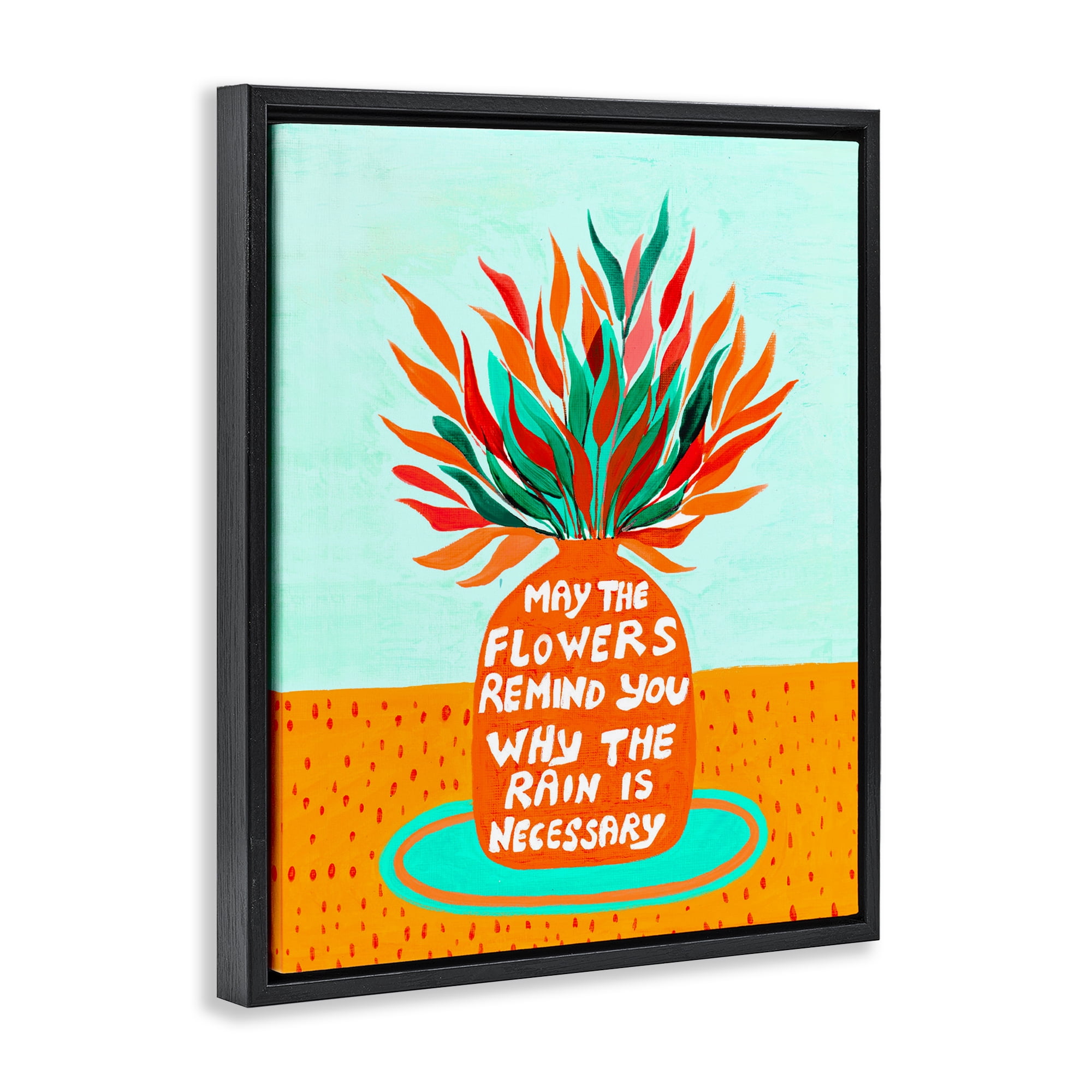 Flowers Remind Rain Is Necessary Black Framed Floater Canvas Wall Art, design by Nabeela Rumi