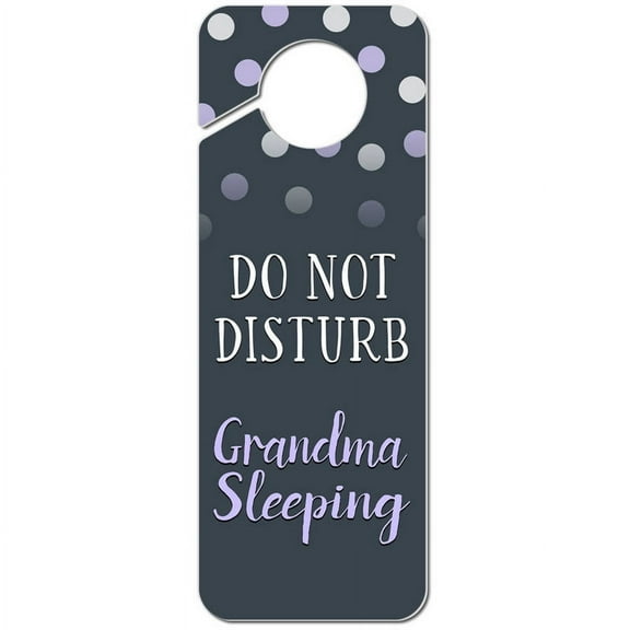 Do Not Disturb Grandma Sleeping Plastic Door Knob Hanger Sign