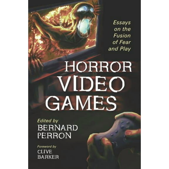 Horror Video Games: Essays on the Fusion of Fear and Play, (Paperback)