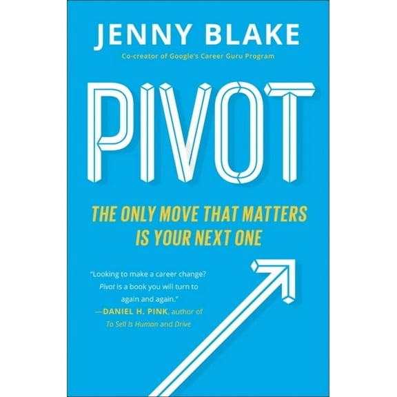 Pivot: The Only Move That Matters Is Your Next One, (Paperback)
