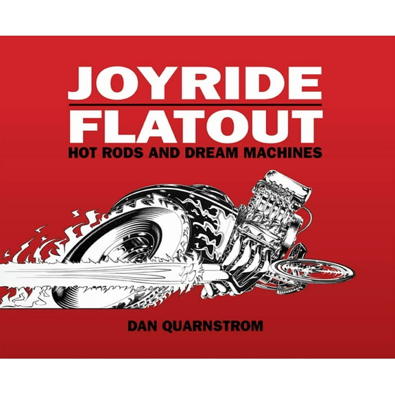 Joyride/Flatout: Hot Rods and Dream Machines (Hardcover)