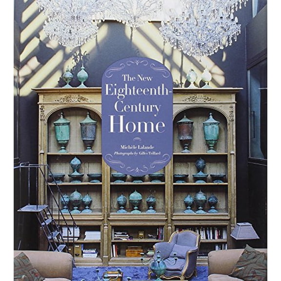 Pre-Owned The New Eighteenth-Century Home (Hardcover)