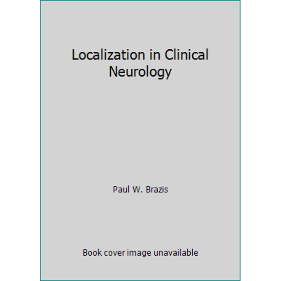 Pre-Owned Localization in Clinical Neurology (Hardcover) 0316107433 9780316107433